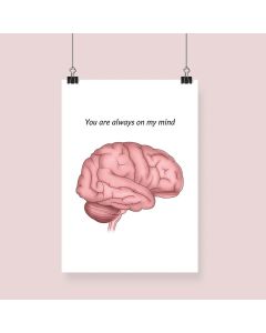 "You are always on my mind" Valentine's Brain Framed Print(No Mount ) A3 White  [Pack of 1]